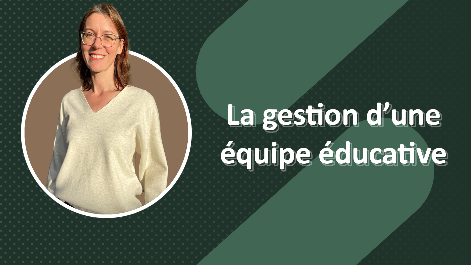 Gestion d’une équipe éducative